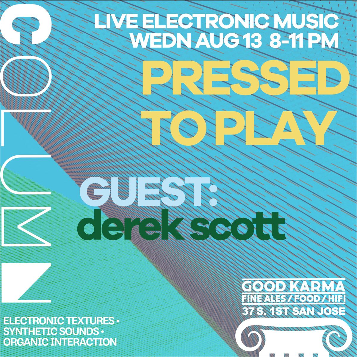 Pressed to Play, 8-11pm. poster